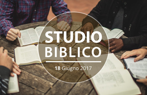 La santificazione | Studio Biblico 18 Giugno 2017 | Comunità Cristiana Evangelica Montesarchio