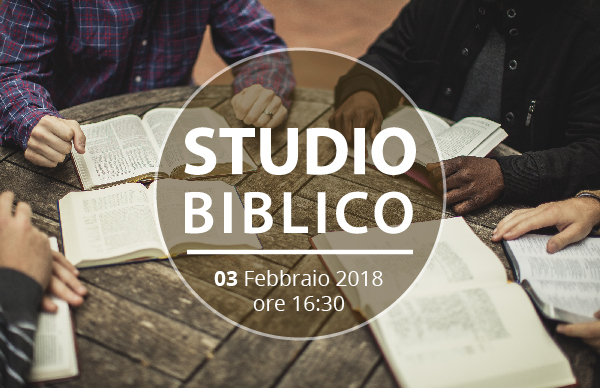 Studio Biblico 03 Febbraio 2018 | Comunità Cristiana Evangelica Montesarchio